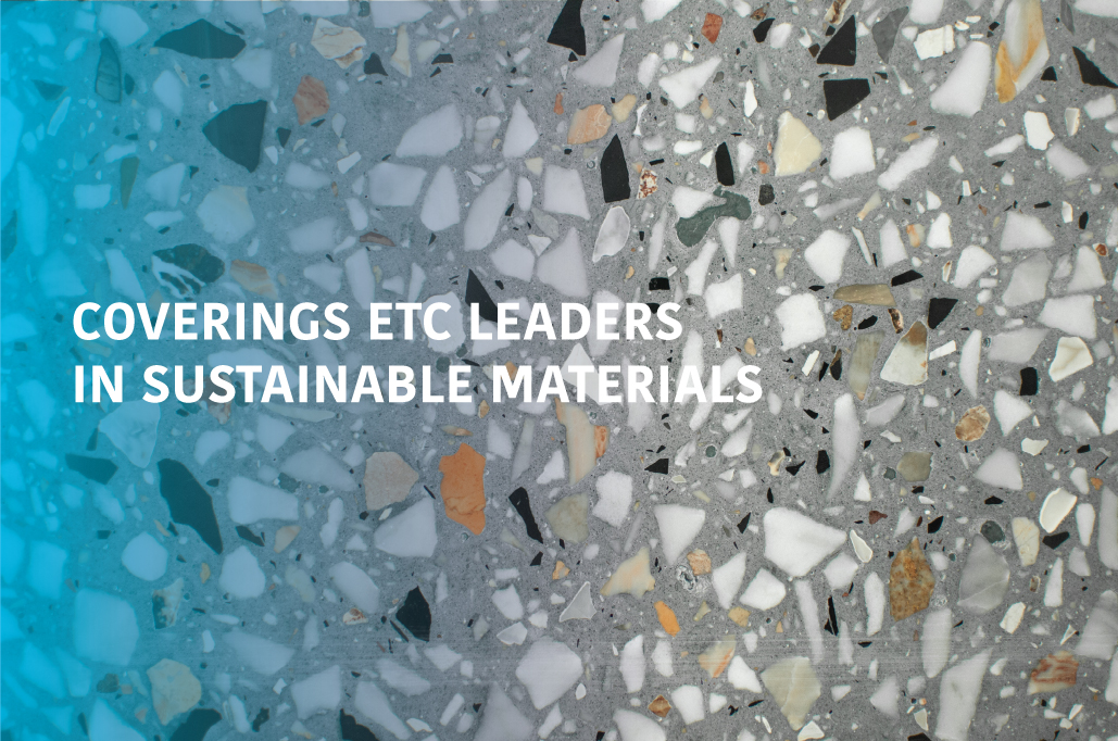 Coverings Etc Leader in Sustainable Materials